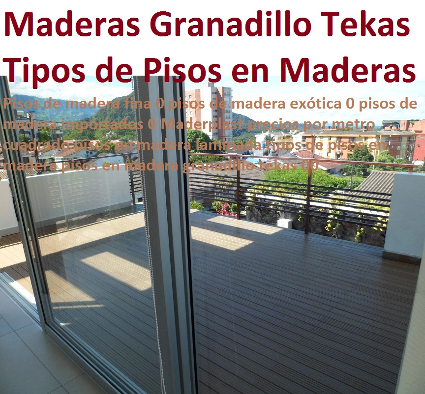 Pisos de madera fina 0 pisos de madera exótica 0 pisos de madera importados 0 Maderplast precios por metro cuadrado pisos en madera laminada tipos de pisos en madera pisos en madera granadillo tekas 00 Pisos de madera fina 0 pisos de madera exótica 0 pisos de madera importados 0 Maderplast precios por metro cuadrado pisos en madera laminada tipos de pisos en madera pisos en madera granadillo tekas 00 Pisos de madera fina 0 pisos de madera exótica 0 pisos de madera importados 0 Maderplast precios por metro cuadrado pisos en madera laminada tipos de pisos en madera pisos en madera granadillo tekas 00